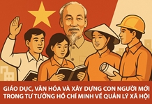 Giáo dục, văn hóa và xây dựng con người mới trong tư tưởng Hồ Chí Minh về quản lý xã hội